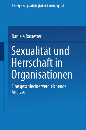 Sexualität und Herrschaft in Organisationen von Rastetter,  Daniela