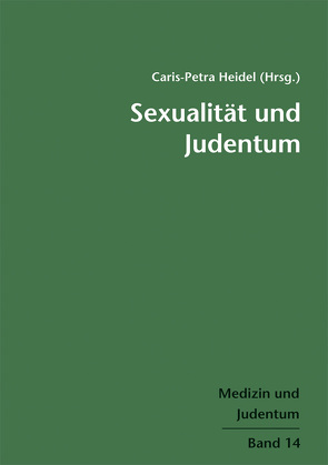 Sexualität und Judentum von Heidel,  Caris-Petra