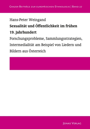 Sexualität und Öffentlichkeit im frühen 19. Jahrhundert von Weingand,  Hans-Peter