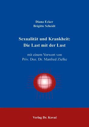 Sexualität und Krankheit von Ecker,  Diana, Scheidt,  Brigitte