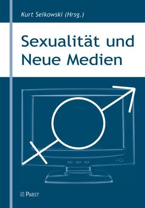 Sexualität und Neue Medien von Seikowski,  Kurt