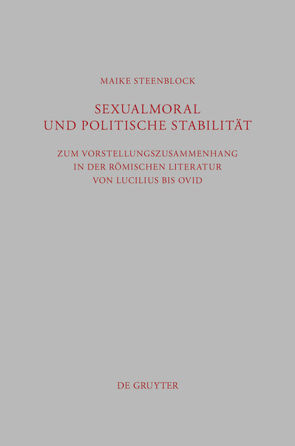 Sexualmoral und politische Stabilität von Steenblock,  Maike