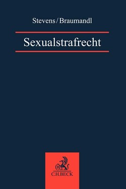 Sexualstrafrecht von Bankwitz,  Ines, Bezold,  Theodor, Braumandl,  Matthias, Demeter,  Anja, Gruber,  Julian, Hölsch,  Elke, Karl,  Claudia, Pösl,  Michael