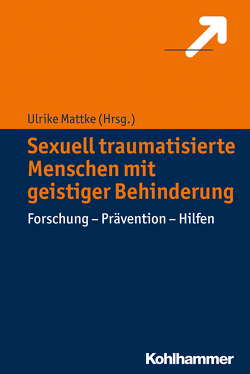 Sexuell traumatisierte Menschen mit geistiger Behinderung von Mattke,  Ulrike