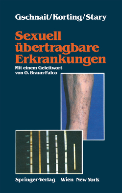 Sexuell übertragbare Erkrankungen von Braun-Falco,  O., Gschnait,  Fritz, Korting,  Hans C., Stary,  Angelika