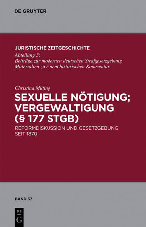 Sexuelle Nötigung; Vergewaltigung (§ 177 StGB) von Müting,  Christina