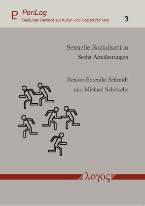 Sexuelle Sozialisation von Schetsche,  Michael, Schmidt,  Renate-Berenike