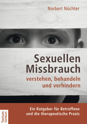 Sexuellen Missbrauch verstehen, behandeln und verhindern von Lange,  geb. Nüchter,  Wiebke, Nüchter,  Norbert