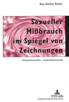 Sexueller Mißbrauch im Spiegel von Zeichnungen von Richter,  Hans-Günther