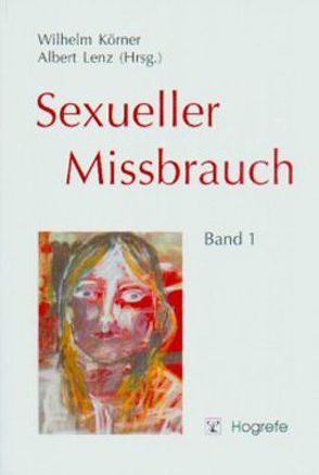 Sexueller Missbrauch von Körner,  Wilhelm, Lenz,  Albert