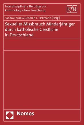 Sexueller Missbrauch Minderjähriger durch katholische Geistliche in Deutschland von Fernau,  Sandra, Hellmann,  Deborah F.