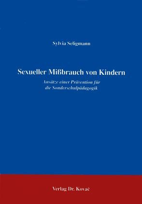 Sexueller Missbrauch von Kindern von Seligmann,  Sylvia