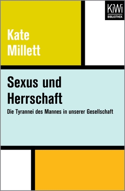 Sexus und Herrschaft von Millett,  Kate, Schlant,  Ernestine