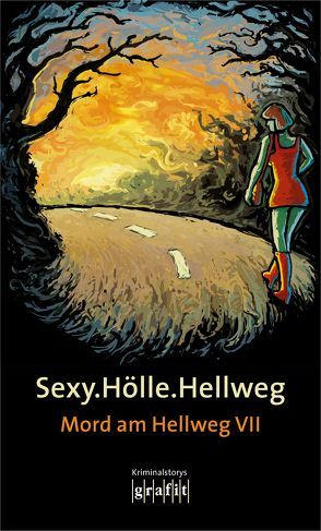 Sexy.Hölle.Hellweg von Karr,  H.P, Knorr,  Herbert, Krauß,  Sigrun