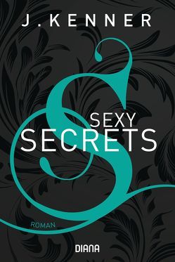 Sexy Secrets (Secrets 2) von Kenner,  J., Malz,  Janine