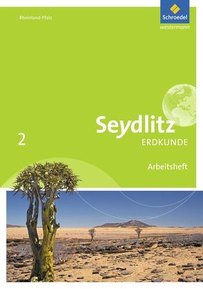 Seydlitz Erdkunde – Ausgabe 2016 für Realschulen plus in Rheinland-Pfalz von Altmeyer,  Markus, Braun,  Thomas, Busching,  Ulrike, Degener,  Lars, Dieffenbacher,  Bernd, Dietz,  Joachim, Fürstenberg,  Stephanie