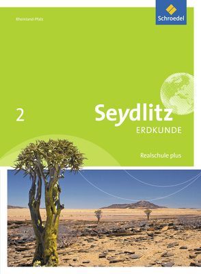 Seydlitz Erdkunde – Ausgabe 2016 für Realschulen plus in Rheinland-Pfalz von Altmeyer,  Markus, Braun,  Thomas, Busching,  Ulrike, Degener,  Lars, Dieffenbacher,  Bernd, Dietz,  Joachim, Fürstenberg,  Stephanie