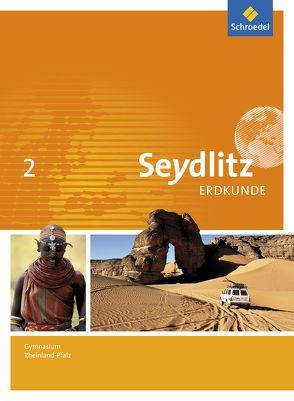 Seydlitz Erdkunde – Ausgabe 2016 für Gymnasien in Rheinland-Pfalz von Eberth,  Andreas, Hallermann,  Sigrun, Pahlke,  Matthias, Raffelsiefer,  Marion, van der Koelen,  Annika, Wack,  Christine