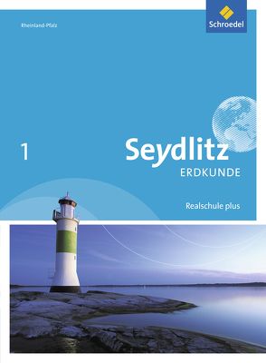 Seydlitz Erdkunde – Ausgabe 2016 für Realschulen plus in Rheinland-Pfalz von Altmeyer,  Markus, Braun,  Thomas, Busching,  Ulrike, Degener,  Lars, Dieffenbacher,  Bernd, Dietz,  Joachim, Fürstenberg,  Stephanie