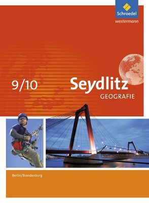 Seydlitz Geografie – Ausgabe 2016 für Berlin und Brandenburg von Fleischfresser,  Luisa, Hellmann,  Lydia, Hennig,  Jarko, Morgeneyer,  Frank