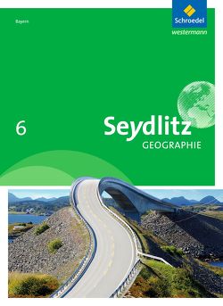 Seydlitz Geographie – Ausgabe 2016 für Realschulen in Bayern von Bacigalupo,  Stefanie, Eigner,  Andrea, Endl,  Katrin, Heindl,  Cornelia, Krug,  Susanne, Lebert,  Susanne, Meindl,  Pia, Ritter,  Florian, Schatz,  Andreas, Schreiegg,  Julia, Thalmeier,  Josef, Weindl,  Stefanie