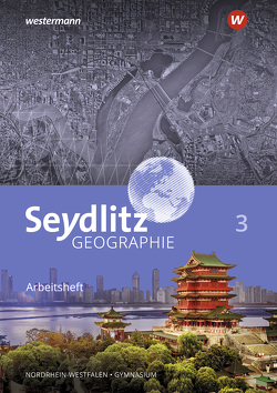 Seydlitz Geographie – Ausgabe 2018 für Gymnasien in Nordrhein-Westfalen von Jägersküpper,  Klaus, Jebbink,  Klaus, Kempf,  Dennis, Otto,  Karl-Heinz, Schmalor,  Hannes, Strebe,  Sandro