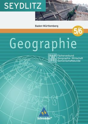 Seydlitz Geographie GWG / Seydlitz Geographie GWG – Ausgabe 2004 für die Sekundarstufe I an Gymnasien in Baden Württemberg