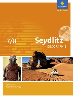 Seydlitz Geographie – Ausgabe 2016 für Gymnasien in Baden-Württemberg von Dreizler,  Patricia, Greis,  Andreas, Hamm,  Inge, Hebel,  Anja, Kietz,  Felix, Obert,  Manuel, Schmidt,  Marianne, Werb,  Irmgard