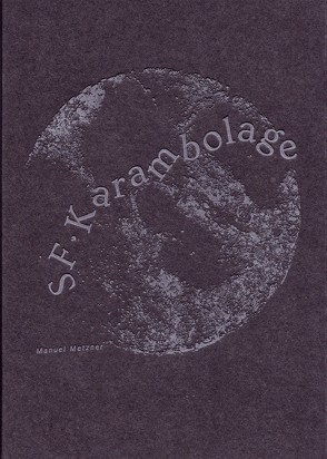 SF•Karambolage von Metzner,  Manuel