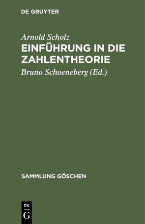 Einführung in die Zahlentheorie von Schoeneberg,  Bruno, Scholz,  Arnold