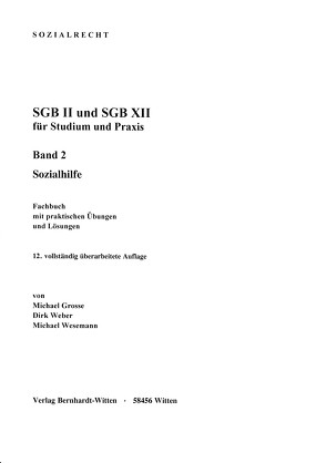 SGB II und SGB XII für Studium und Praxis, Band 2: Sozialhilfe von Grosse,  Michael, Weber,  Dirk, Wesemann,  Michael