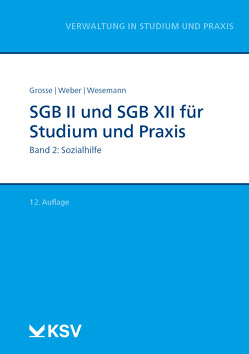 SGB II und SGB XII für Studium und Praxis (Bd. 2/3) von Grosse,  Michael, Weber,  Dirk, Wesemann,  Michael