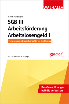 SGB III – Arbeitsförderung – Arbeitslosengeld I von Marburger,  Horst