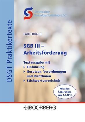 SGB III – Arbeitsförderung Textausgabe mit Verordnungen von Lauterbach,  Klaus