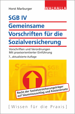 SGB IV – Gemeinsame Vorschriften für die Sozialversicherung von Marburger,  Horst