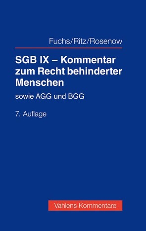 SGB IX – Kommentar zum Recht behinderter Menschen von Bloeck,  Oliver, Conrad-Giese,  Maren, Cramer,  Horst, Fuchs,  Harry, Hlava,  Daniel, Jung,  Karl, Ramm,  Diana, Ritz,  Hans-Günther, Rosenow,  Roland, Schian,  Marcus, Schrader,  Arno, Tießler-Marenda,  Elke, Welsch,  Michael