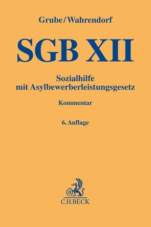 SGB XII von Bieback,  Karin, Deckers,  Jörg, Flint,  Thomas, Giere,  Kathrin, Grube,  Christian, Streichsbier,  Klaus, Wahrendorf,  Volker