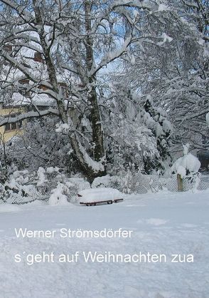 s´geht auf Weihnachten zua von Strömsdörfer,  Werner