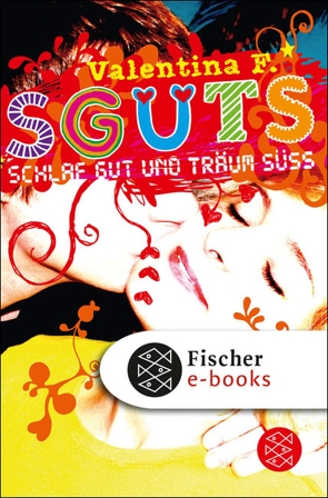 SGUTS – SCHLAF GUT UND TRÄUM SÜSS von F.,  Valentina, Schimming,  Ulrike