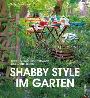 Shabby Style im Garten von Afanassjew,  Natascha, Coulthard,  Sally