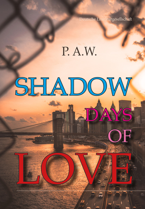 Shadow Days of Love von Wenkel,  Paula Anouk