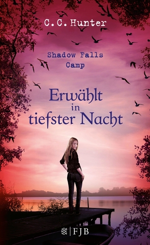 Shadow Falls Camp – Erwählt in tiefster Nacht von Hamer,  Tanja, Hunter,  C.C.