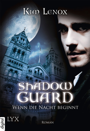 Shadow Guard – Wenn die Nacht beginnt von Lenox,  Kim, Link,  Michaela