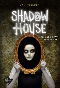 Shadow House von Poblocki,  Dan