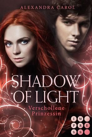 Shadow of Light 1: Verschollene Prinzessin von Carol,  Alexandra