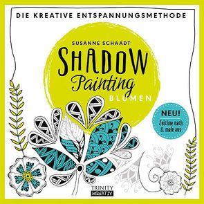 Shadow Painting – Blumen von Schaadt,  Susanne