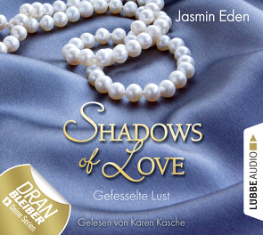 Shadows of Love – Folge 02 von Eden,  Jasmin, Kasche,  Karen