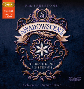 Shadowscent von Bittner,  Dagmar, Diestelmeier,  Katharina, Freestone,  P. M., Horeyseck,  Julian