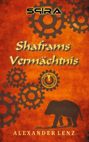 Shaframs Vermächtnis von Lenz,  Alexander