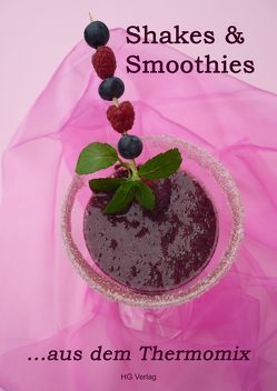 Shakes & Smoothies von Gundlach,  Anja